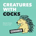 Créatures à coqs - Creatures with Cocks