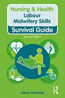 Compétences des sages-femmes en matière d'accouchement - Labour Midwifery Skills