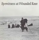 Témoin oculaire à Wounded Knee - Eyewitness at Wounded Knee