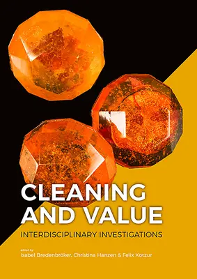 Nettoyage et valeur : Enquêtes interdisciplinaires - Cleaning and Value: Interdisciplinary Investigations