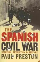 La guerre civile espagnole - Réaction, révolution et vengeance - Spanish Civil War - Reaction, Revolution and Revenge