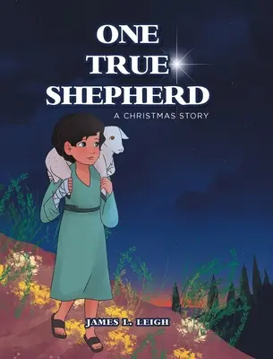 Un seul vrai berger : Un conte de Noël - One True Shepherd: A Christmas Story