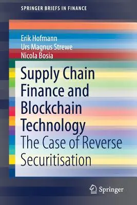 Financement de la chaîne d'approvisionnement et technologie blockchain : Le cas de la titrisation inversée - Supply Chain Finance and Blockchain Technology: The Case of Reverse Securitisation
