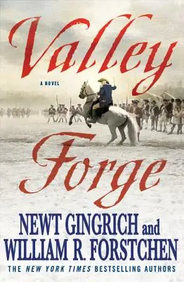 Valley Forge : George Washington et le creuset de la victoire - Valley Forge: George Washington and the Crucible of Victory