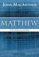Matthieu : La venue du roi - Matthew: The Coming of the King