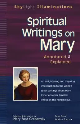 Écrits spirituels sur Marie : Annotés et expliqués - Spiritual Writings on Mary: Annotated & Explained