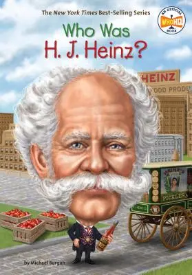 Qui était H. J. Heinz ? - Who Was H. J. Heinz?