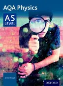 Physique AQA : A Level Year 1 et AS - AQA Physics: A Level Year 1 and AS