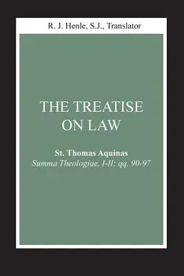 Le traité sur la loi : (Summa Theologiae, I-II ; Qq. 90-97) - The Treatise on Law: (Summa Theologiae, I-II; Qq. 90-97)