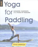 Yoga pour la pagaie - Yoga for Paddling