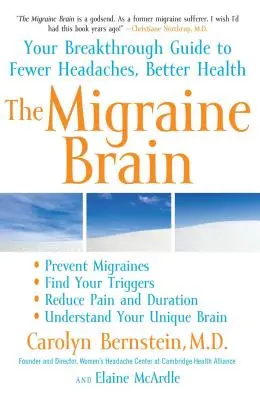 Le cerveau de la migraine : Votre guide pour moins de maux de tête et une meilleure santé - The Migraine Brain: Your Breakthrough Guide to Fewer Headaches, Better Health