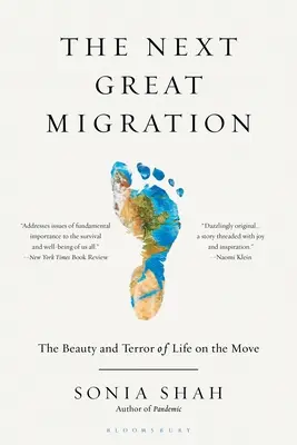 La prochaine grande migration : La beauté et la terreur de la vie en mouvement - The Next Great Migration: The Beauty and Terror of Life on the Move