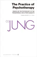 Œuvres complètes de C.G. Jung, Volume 16 : Pratique de la psychothérapie - Collected Works of C.G. Jung, Volume 16: Practice of Psychotherapy