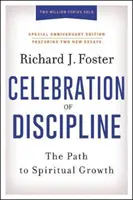 Célébration de la discipline, édition spéciale anniversaire : Le chemin de la croissance spirituelle - Celebration of Discipline, Special Anniversary Edition: The Path to Spiritual Growth