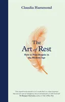 L'art du repos : comment trouver un répit à l'ère moderne - The Art of Rest: How to Find Respite in the Modern Age