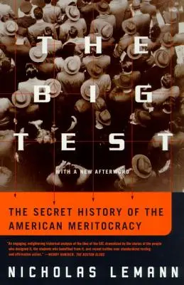 Le grand test : L'histoire secrète de la méritocratie américaine - The Big Test: The Secret History of the American Meritocracy