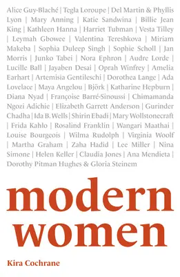 Les femmes modernes : 52 pionnières qui ont changé le monde - Modern Women: 52 Pioneers Who Changed the World