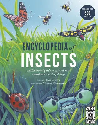 Encyclopédie des insectes : Un guide illustré des insectes les plus étranges et les plus merveilleux de la nature - Contient plus de 300 insectes ! - Encyclopedia of Insects: An Illustrated Guide to Nature's Most Weird and Wonderful Bugs - Contains Over 300 Insects!