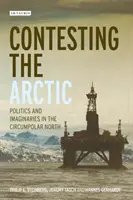 Contester l'Arctique : politiques et imaginaires dans le Nord circumpolaire - Contesting the Arctic: Politics and Imaginaries in the Circumpolar North