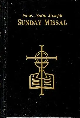 Missel dominical de Saint-Joseph : Édition complète en accord avec le Missel romain - St. Joseph Sunday Missal: Complete Edition in Accordance with the Roman Missal