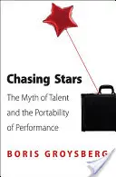 Chasing Stars : Le mythe du talent et la transférabilité des performances - Chasing Stars: The Myth of Talent and the Portability of Performance