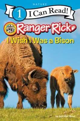 Ranger Rick : J'aimerais être un bison - Ranger Rick: I Wish I Was a Bison