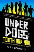 Underdogs - Tooth and Nail (Les chiens de l'ombre - Les dents et les ongles) - Underdogs - Tooth and Nail
