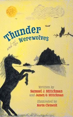 Le tonnerre et les loups-garous - Thunder and the Werewolves