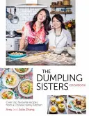 Livre de cuisine des Dumpling Sisters : Plus de 100 recettes préférées d'une cuisine familiale chinoise - Dumpling Sisters Cookbook: Over 100 Favourite Recipes from a Chinese Family Kitchen