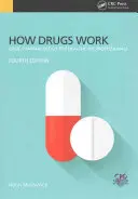 L'action des médicaments : pharmacologie de base pour les professionnels de la santé, quatrième édition - How Drugs Work: Basic Pharmacology for Health Professionals, Fourth Edition