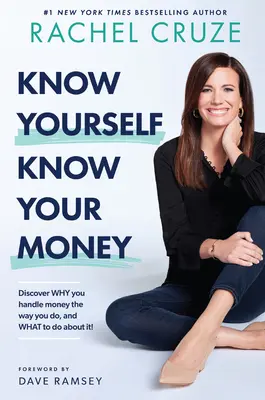 Connaissez-vous vous-même, connaissez-vous votre argent : Découvrez pourquoi vous gérez votre argent comme vous le faites et ce que vous pouvez faire pour y remédier ! - Know Yourself, Know Your Money: Discover Why You Handle Money the Way You Do, and What to Do about It!