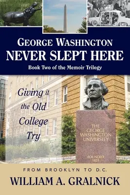 George Washington n'a jamais dormi ici - George Washington Never Slept Here