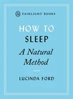 Comment dormir : Une méthode naturelle - How to Sleep: A Natural Method