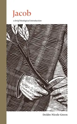 Jacob : Une brève introduction théologique - Jacob: A Brief Theological Introduction