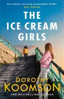 Ice Cream Girls - un thriller psychologique captivant de l'auteur à succès - Ice Cream Girls - a gripping psychological thriller from the bestselling author