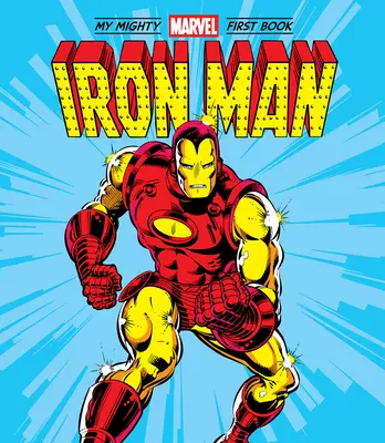 L'homme de fer : Mon Puissant Livre Marvel - The Iron Man: My Mighty Marvel First Book