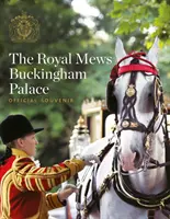 Le Royal Mews : Souvenir officiel - The Royal Mews: Official Souvenir