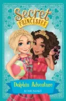 Princesses Secrètes : L'Aventure du Dauphin - Livre 2 - Secret Princesses: Dolphin Adventure - Book 2