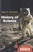 Histoire des sciences : Guide du débutant - History of Science: A Beginner's Guide