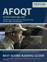 Guide d'étude AFOQT 2020-2021 : Préparation à l'examen AFOQT et questions d'entraînement pour le test de qualification des officiers de l'armée de l'air (Air Force Officer Qualifying Test) - AFOQT Study Guide 2020-2021: AFOQT Exam Prep and Practice Questions for the Air Force Officer Qualifying Test