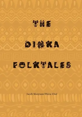 Les contes populaires Dinka - The Dinka Folktales