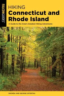 Randonnée dans le Connecticut et le Rhode Island : Un guide des plus belles randonnées de la région - Hiking Connecticut and Rhode Island: A Guide to the Area's Greatest Hiking Adventures