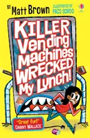 Des distributeurs automatiques tueurs ont détruit mon déjeuner - Killer Vending Machines Wrecked My Lunch