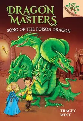 Le chant du dragon de poison : Le livre des branches (Les maîtres des dragons n°5) (Édition de bibliothèque), 5 - Song of the Poison Dragon: A Branches Book (Dragon Masters #5) (Library Edition), 5