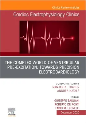 Le monde complexe de la pré-excitation ventriculaire : Towards Precision Electrocardiology, un numéro de Cardiac Electrophysiology Clinics, 12 - The Complex World of Ventricular Pre-Excitation: Towards Precision Electrocardiology, an Issue of Cardiac Electrophysiology Clinics, 12