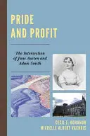 Orgueil et profit : L'intersection de Jane Austen et d'Adam Smith - Pride and Profit: The Intersection of Jane Austen and Adam Smith
