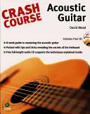 Cours accéléré - Guitare acoustique - Crash Course - Acoustic Guitar