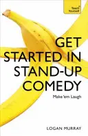 Débuter dans la comédie stand-up - Get Started in Stand-Up Comedy