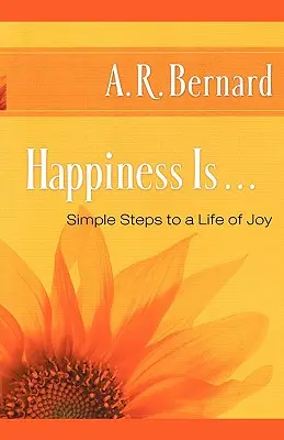 Le bonheur, c'est... Le bonheur, c'est... : des étapes simples pour une vie de joie - Happiness Is . . .: Simple Steps to a Life of Joy