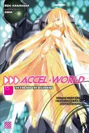 Accel World, Vol. 15 (Light Novel) : La fin et le début - Accel World, Vol. 15 (Light Novel): The End and the Beginning